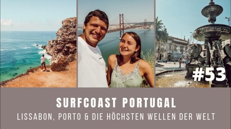 Lissabon, Porto und die höchsten Wellen der Welt – letzter Teil Roadtrip Portugal (#53)