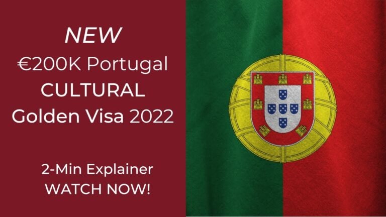 NEW: Portugal 200K Cultural Golden Visa 2022 Explainer: Benefits, Requirements, Costs & How To Apply