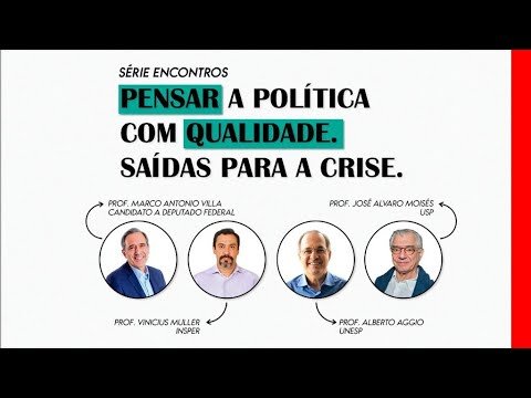 “Pensar a política com qualidade. Saídas para a crise”.