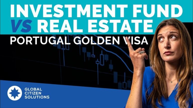 Portugal Golden Visa: Investment Funds vs Real Estate