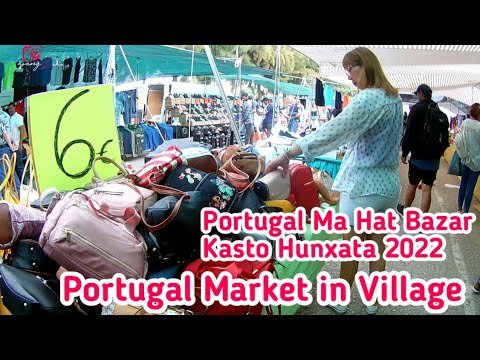 Portugal Village Market | Portugal Ma Hat Bazar Kasto Hunxta Video Ma Hernu Hos | Pasang Lama Vlog