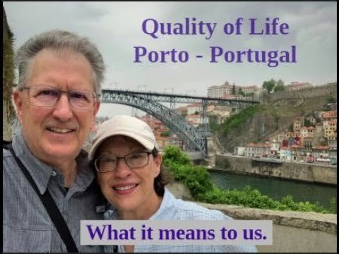 Quality of Life in Porto, Portugal Quality of Life in Porto, Portugal