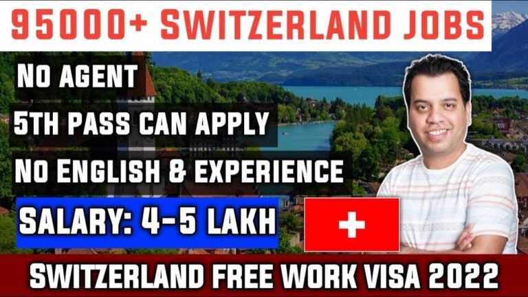 Switzerland  Free Work Visa 2022 – Freshers Accepted, No IELTS