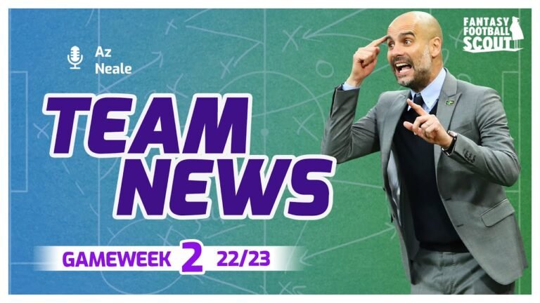 The World's Best FPL GW2 Team News | Fantasy Premier League 2022/23