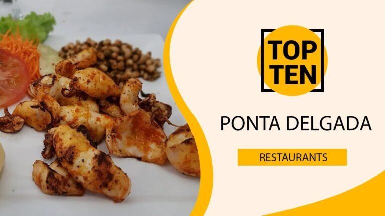 Top 10 Best Restaurants to Visit in Ponta Delgada | Portugal – English