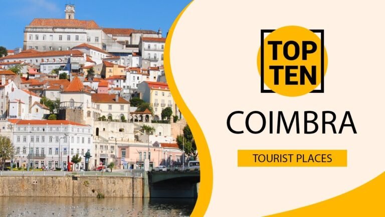 Top 10 Best Tourist Places to Visit in Coimbra | Portugal – English