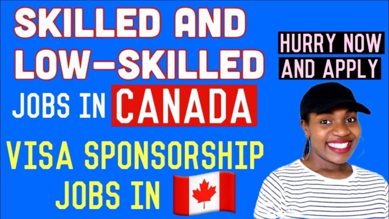 UNSKILLED JOBS IN CANADA FOR FOREIGNERS | LOW SKILLED WORKERS IN CANADA WITH VISA SPONSORSHIP