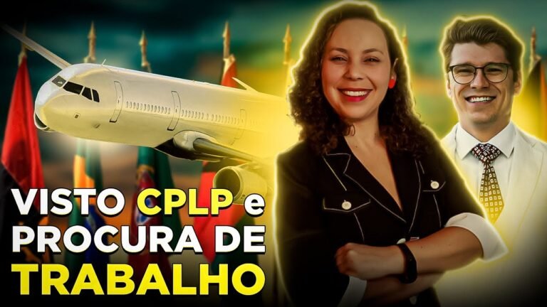 VISTO CPLP E VISTO PARA PROCURA DE TRABALHO EM PORTUGAL | Quais são as VANTAGENS para os BRASILEIROS