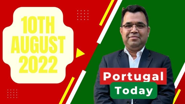 পর্তুগাল টুডে,  ১০ ই আগস্ট ২০২২  | Portugal Today, 10th August 2022