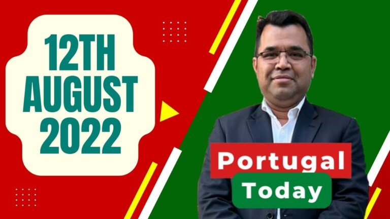 পর্তুগাল টুডে,  ১২ ই আগস্ট ২০২২  | Portugal Today, 12th August 2022