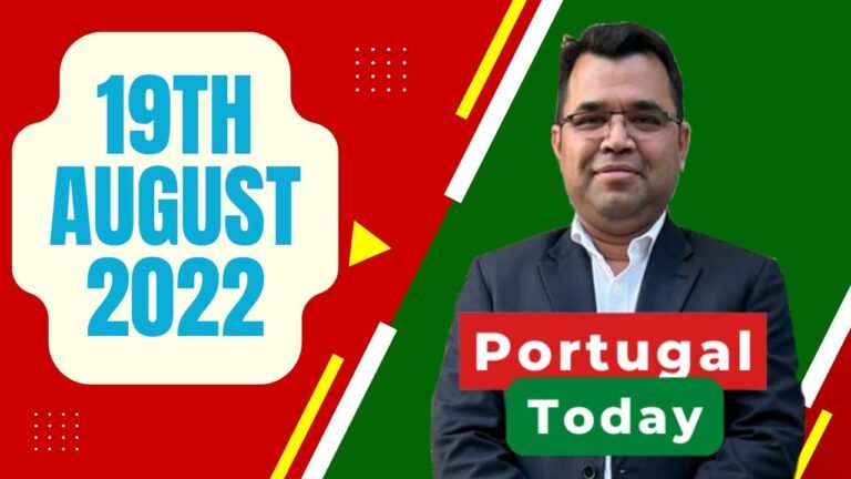 পর্তুগাল টুডে,  ১৯ শে আগস্ট ২০২২  | Portugal Today, 19th August 2022