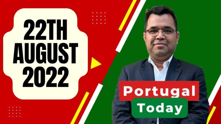 পর্তুগাল টুডে,  ২২ শে আগস্ট ২০২২  | Portugal Today, 22nd August 2022