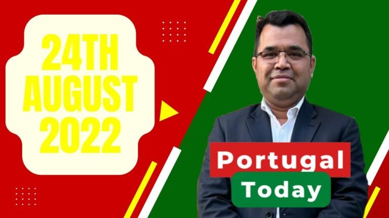 পর্তুগাল টুডে,  ২৪ শে আগস্ট ২০২২  | Portugal Today, 24th August 2022