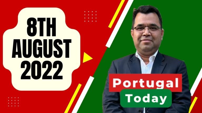 পর্তুগাল টুডে, ৮ ই আগস্ট ২০২২  | Portugal Today, 8th August 2022