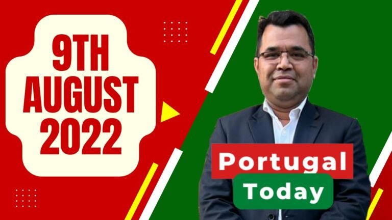 পর্তুগাল টুডে, ৯ ই আগস্ট ২০২২  | Portugal Today, 9th August 2022