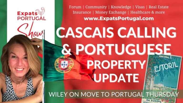 Cascais Calling! & Portuguese property update with Wiley on The Expats Portugal Show