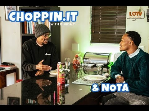 Choppin It With Bhuda T | Episode 4 x Nota
