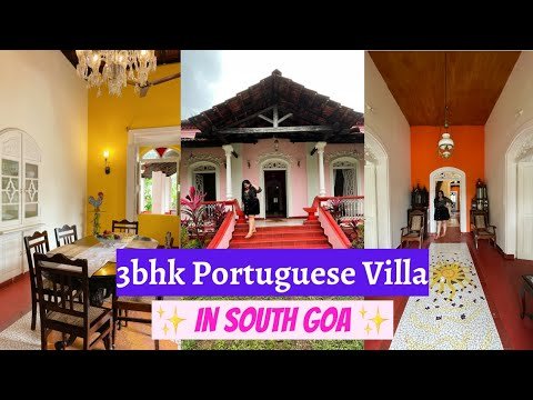 *DREAMY* 3BHK PORTUGUESE VILLA IN SOUTH GOA✨🌴Staycation Property Tour, Exploring Goa Series Part 2