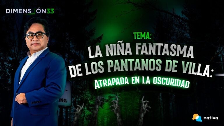 🧟‍♀️ #EnVivo La niña fantasma de los Pantanos de Villa | Dimensión 33 con Anthony Choy