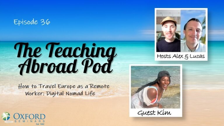 How to Travel Europe as a Remote Worker: Digital Nomad Life – The Teaching Abroad Pod (Episode 36)