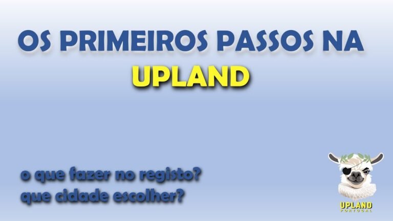 Os primeiros passos na Upland