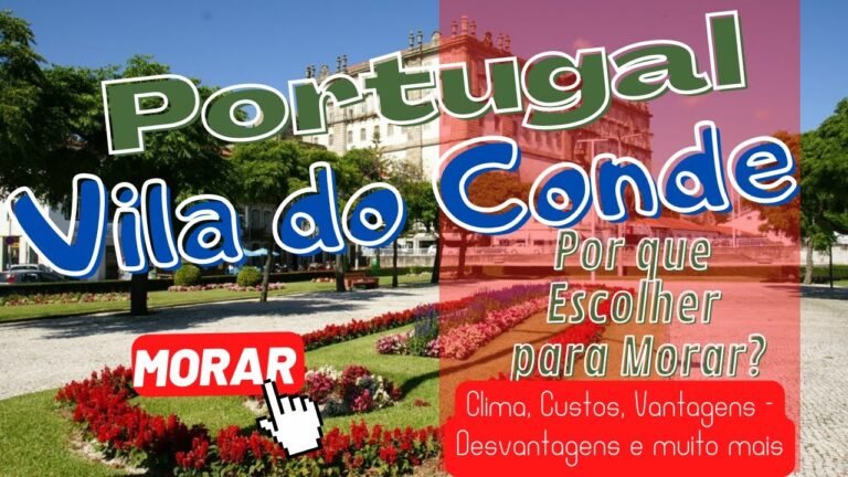 Por que Escolher VILA DO CONDE para morar em Portugal? 🇵🇹 Canal Kist na Europa 🇵🇹 🇧🇷