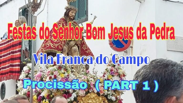 Procissão – Festas do Senhor Bom Jesus da Pedra – Vila Franca do Campo 2022 ( PART 1 )