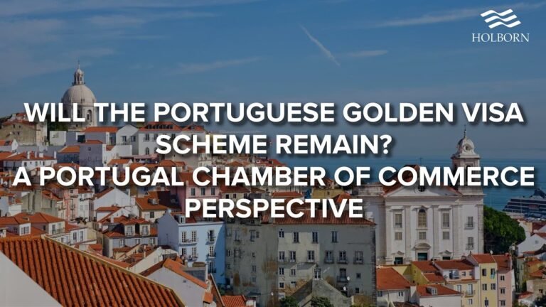 Will the Portuguese golden visa scheme remain? A Portuguese Chamber of Commerce perspective