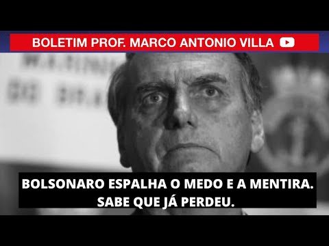 Bolsonaro espalha o medo e a mentira. Sabe que já perdeu.