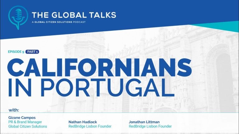 Californians in Portugal (Americans Moving to Portugal) part 1/3 – The Global Talks Podcast