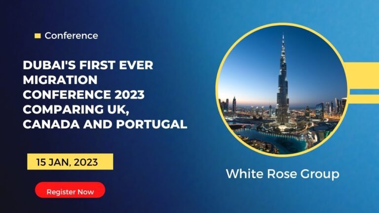 DUBAI'S FIRST EVER MIGRATIONCONFERENCE 2023COMPARING UK, CANADA AND PORTUGAL | #UK #Canada #portugal