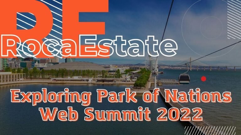 Exploring Park of Nations – Web Summit 2022 – Distrikt, Prata Riverside, Martinhal Residences