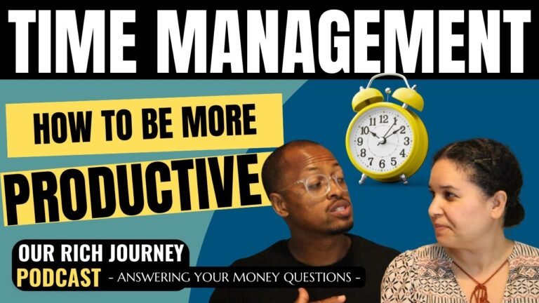 How Can I Manage My Time to Be More Productive to Achieve Financial Independence? – Ep. 12