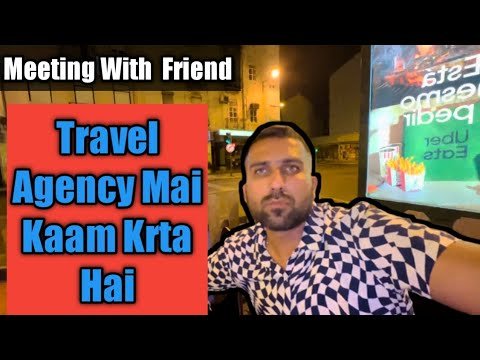 Meeting With Friend In Portugal 🇵🇹 || Travel Agency Mai Kaam Krta hai.