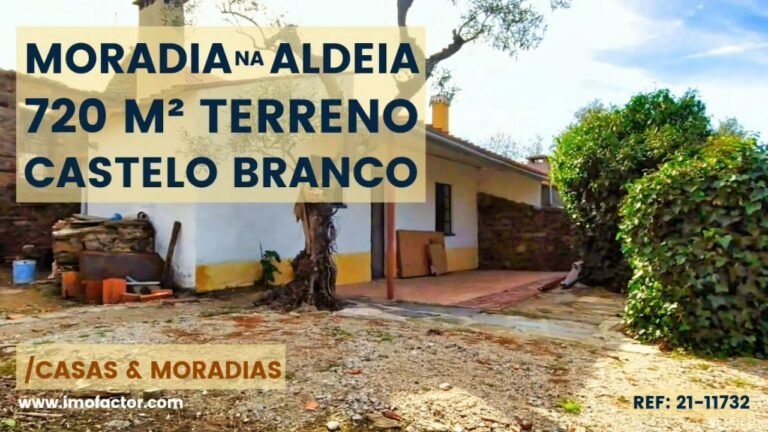 🏡 Moradia Na Aldeia – Terreno com 720 m2 – Castelo Branco – Portugal | Indisponível