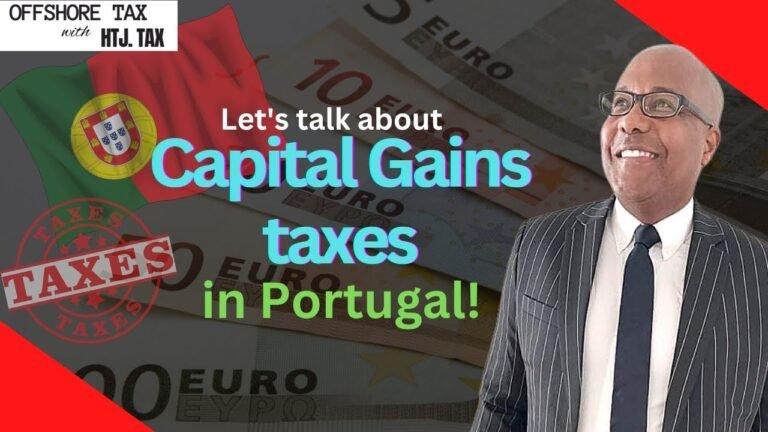 [ Offshore Tax ] Let's talk about Capital Gains taxes in Portugal!