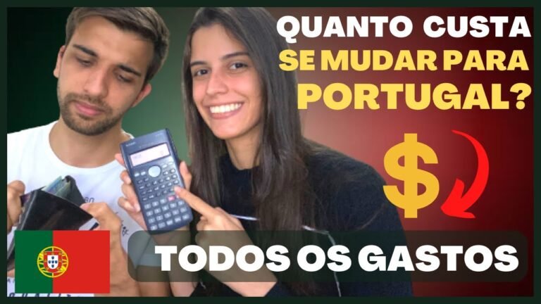 QUANTO VOCÊ IRÁ GASTAR PARA SE MUDAR PARA PORTUGAL? 🇵🇹 PAPO SINCERO