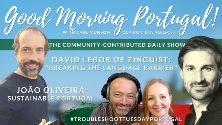 Sustainability & The Language Barrier | The Good Morning Portugal! Show | #TroubleShootTuesday