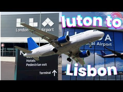 Travelling to Lisbon, Portugal from Luton Airport.