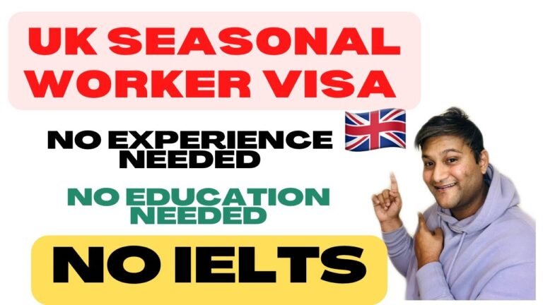 UK Seasonal Worker Visa |UK Tier 5 Temporary Work visa| 6-Month Sponsored Visa | How to Apply?