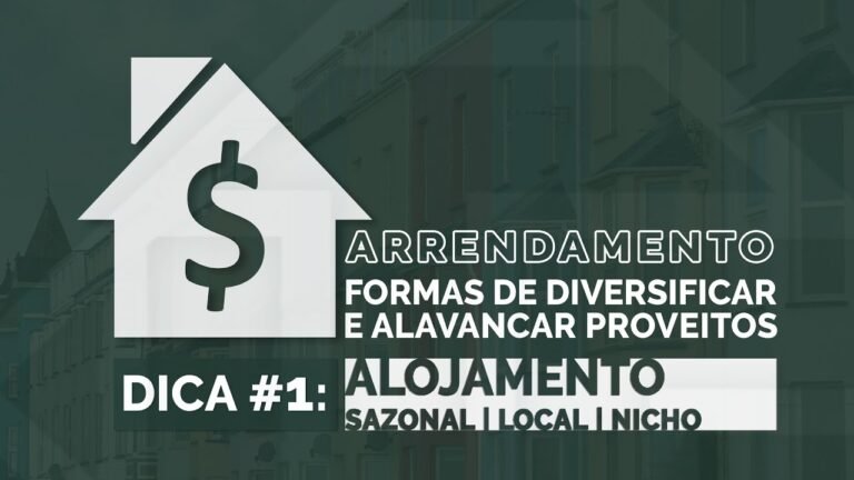 𝐀𝐫𝐫𝐞𝐧𝐝𝐚𝐦𝐞𝐧𝐭𝐨: Formas de Diversificar e Alavancar Proveitos 🏠 – Dica #1