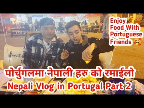 Portugal Ma Nepali Haruko Ramailo / Nepali Vlog in Portugal  Part 2 / Nepali Life in Portugal 2023