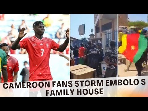 Cameroon fans storm Embolo's family house over goal against Indomitable Lions