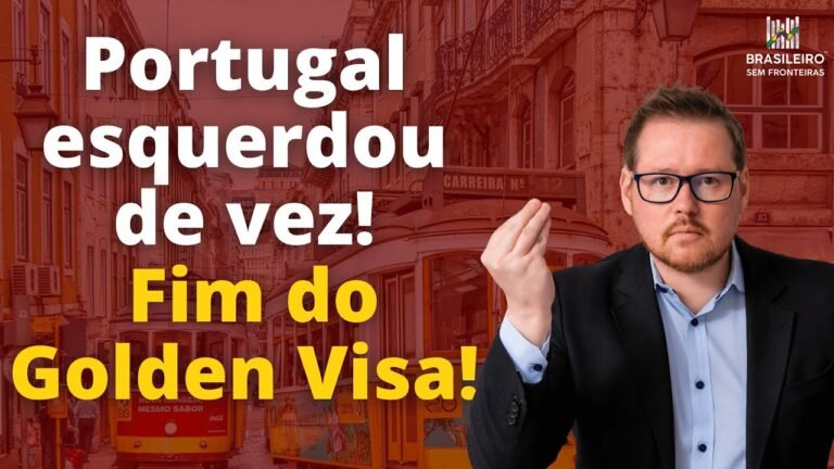 Portugal esquerdou de vez! Fim do Golden Visa!