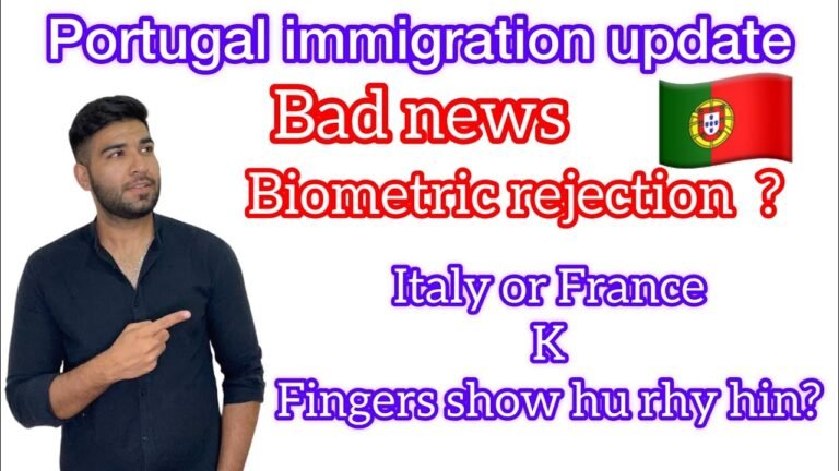 Portugal immigration update Biometric refused ? | Italy or France k Fingers show hu rhy hin ?