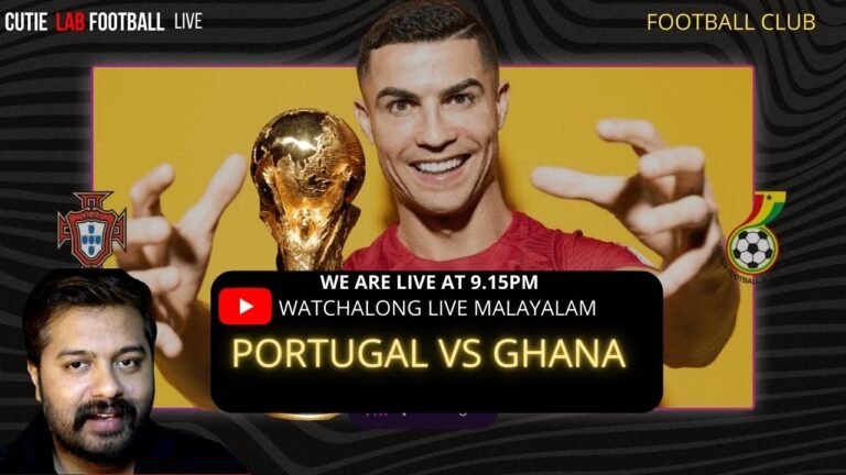 Portugal vs Ghana|Watchalong Malayalam & Live Reaction|FIFA World Cup Qatar 2022|Cutie Lab Family