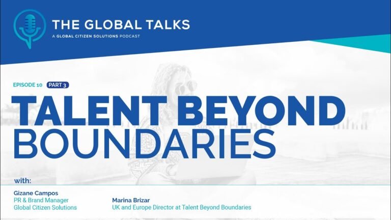 Talent Beyond Boundaries – The Global Talks Podcast (part3/3)