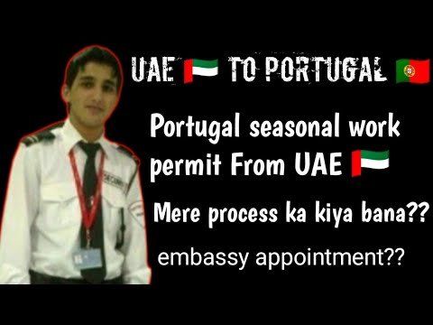 UAE to Portugal 🇵🇹 || Mere Portugal process Ka kiya bana ?? Portugal seasonal work permit from UAE🇦🇪