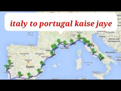 italy to portugal | italy to portugal kaise jaye