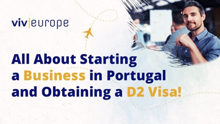 All About Starting a Business in Portugal and Obtaining a D2 Visa!